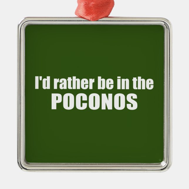 I'd Rather Be In The Poconos Metal Tree Decoration (Front)