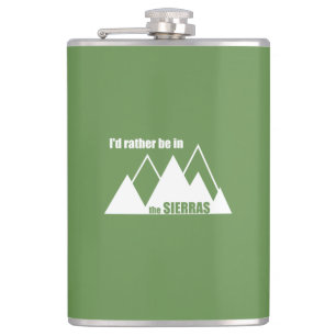 I'd Rather Be In The Sierras Hip Flask