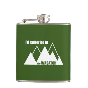 I'd Rather Be In The Wasatch Mountains Hip Flask