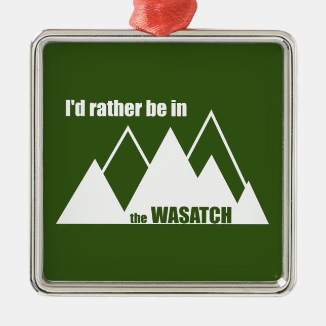 I'd Rather Be In The Wasatch Mountains Metal Tree Decoration (Front)