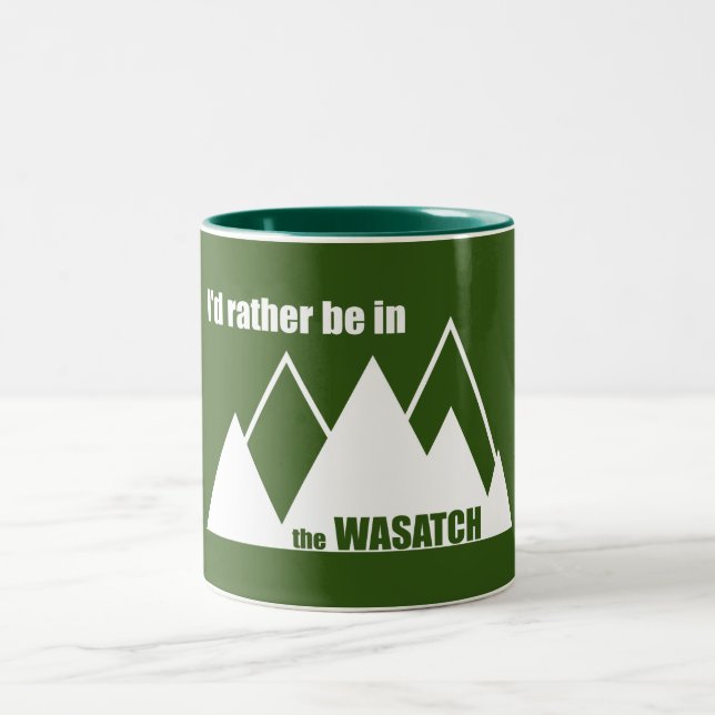 I'd Rather Be In The Wasatch Mountains Two-Tone Coffee Mug (Center)