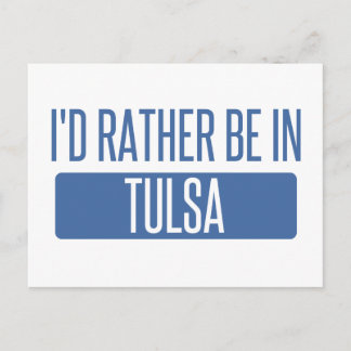 I'd rather be in Tulsa Postcard