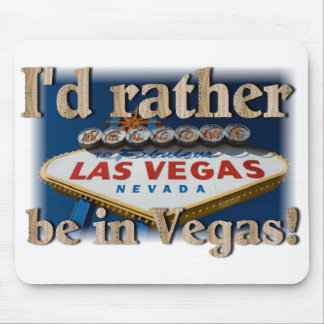 I'd Rather Be In Vegas! Mouse Mat
