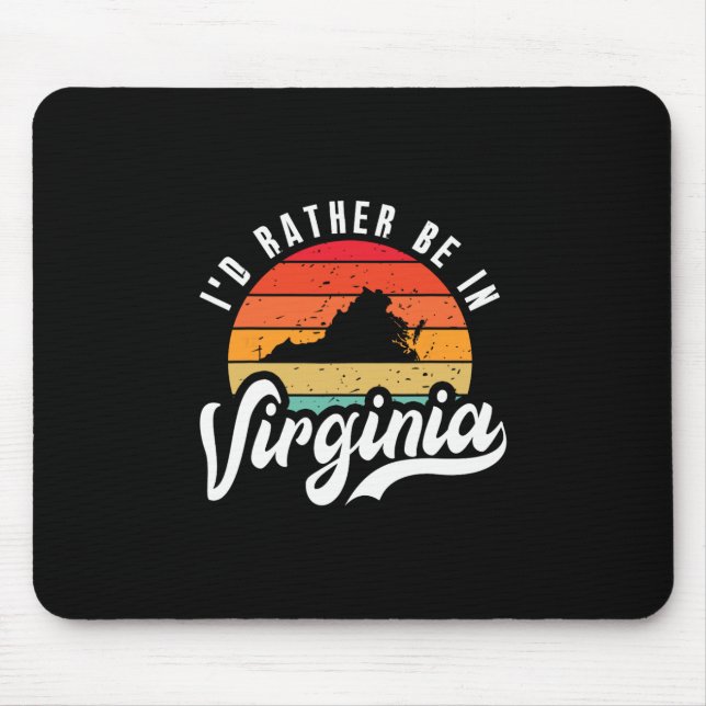 I'd Rather Be In Virginia  Mouse Mat (Front)