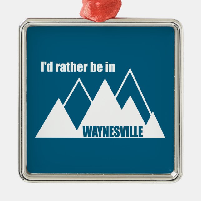 I'd Rather Be In Waynesville Mountain Metal Tree Decoration (Front)