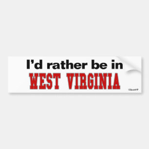 I'd Rather Be In West Virginia Bumper Sticker