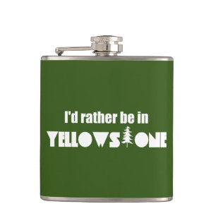 I'd Rather Be In Yellowstone National Park Hip Flask