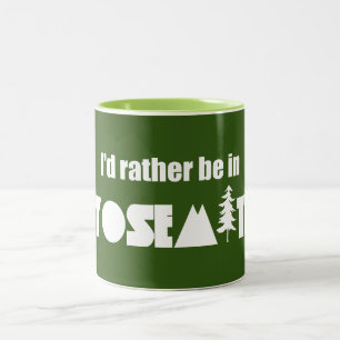 I'd Rather Be In Yosemite National Park Two-Tone Coffee Mug