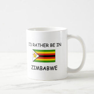 I'd rather be in Zimbabwe Coffee Mug