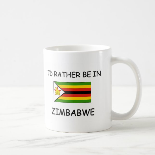 I'd rather be in Zimbabwe Coffee Mug (Right)