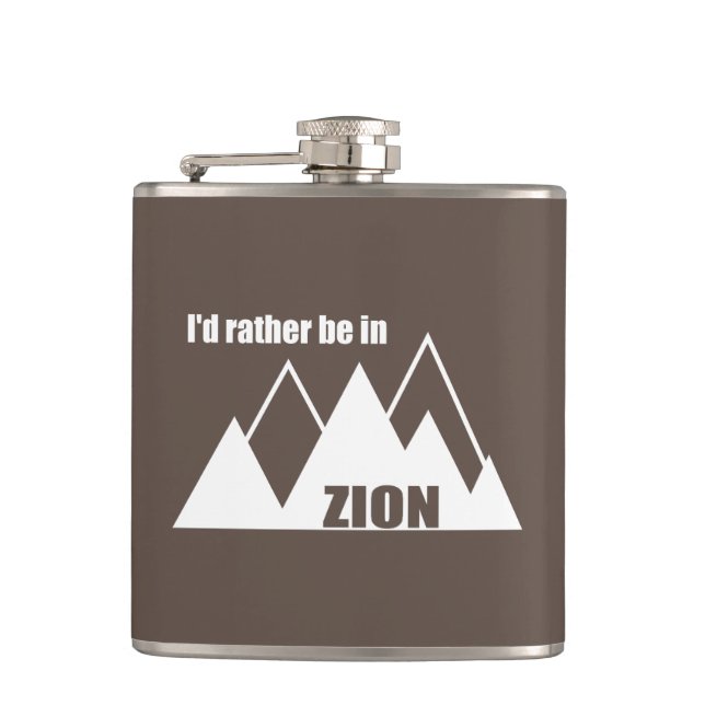 I'd Rather Be In Zion National Park Utah Mountain Hip Flask (Front)