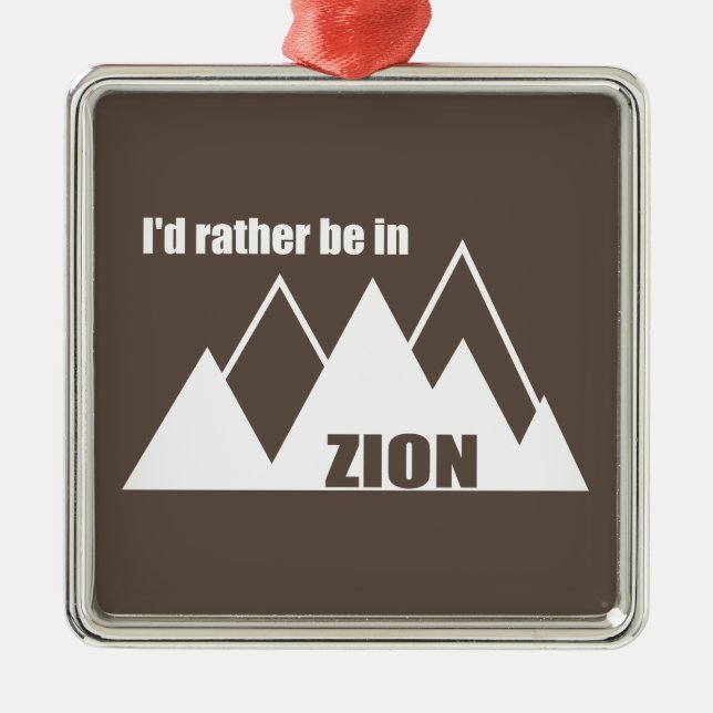I'd Rather Be In Zion National Park Utah Mountain Metal Tree Decoration (Front)
