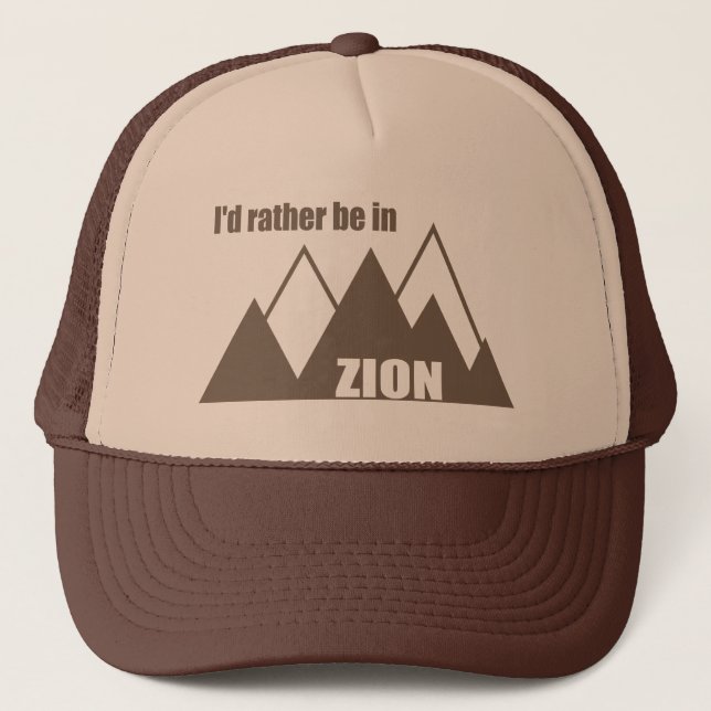 I'd Rather Be In Zion National Park Utah Mountain Trucker Hat (Front)