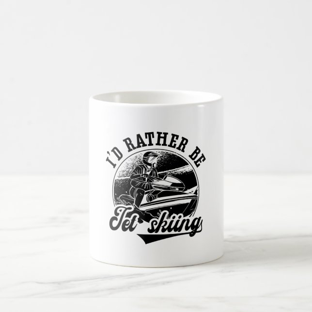 I'd Rather Be Jet Skiing Jet Ski Rider Jetski Coffee Mug (Center)
