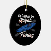 I'd Rather Be Kayak Fishing Ceramic Tree Decoration (Right)