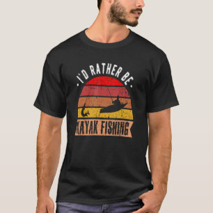 I'd rather be kayak fishing funny kayak fishing ge T-Shirt