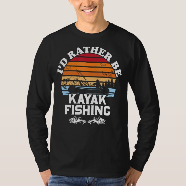 I'd Rather Be Kayak Fishing T-Shirt (Front)