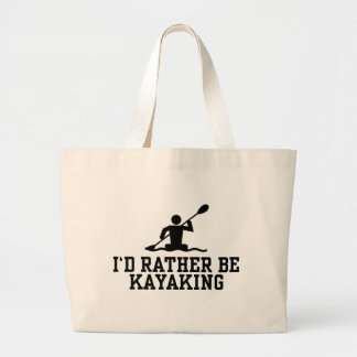 I'd rather be Kayaking Large Tote Bag