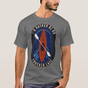 Id Rather Be Kayaking On Crocker Lake in MI T-Shirt