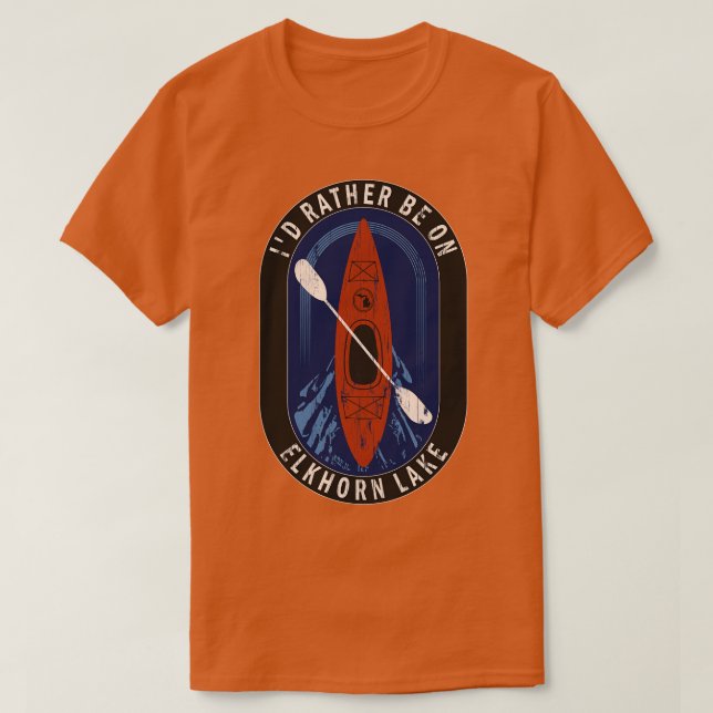 Id Rather Be Kayaking On Elkhorn Lake in MI T-Shirt (Design Front)