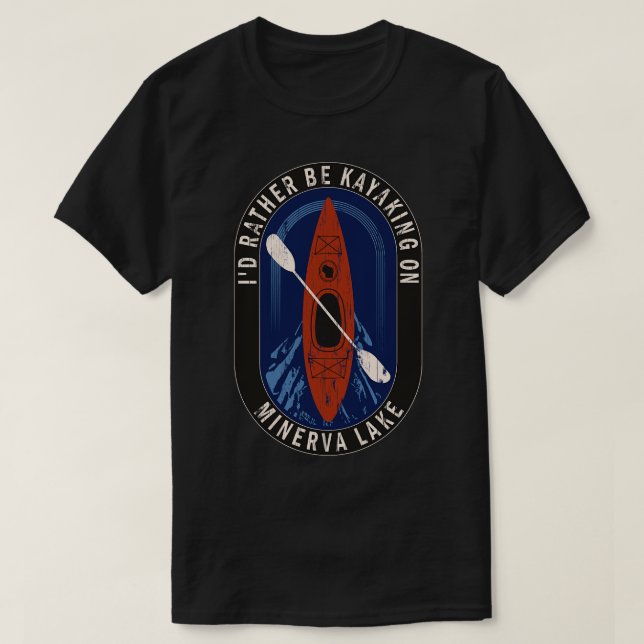 Id Rather Be Kayaking On Minerva Lake in Wisconsin T-Shirt (Design Front)