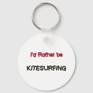 I'd Rather Be Kitesurfing Key Ring