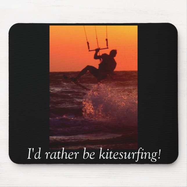 I'd Rather be Kitesurfing Mousepad (Front)