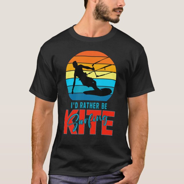 I'd Rather Be Kitesurfing T-Shirt (Front)