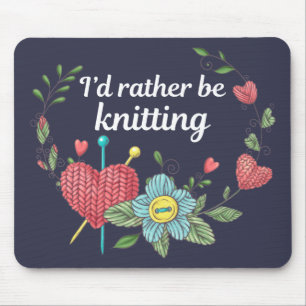 I'd Rather be Knitting - Knitting Lover Mouse Mat
