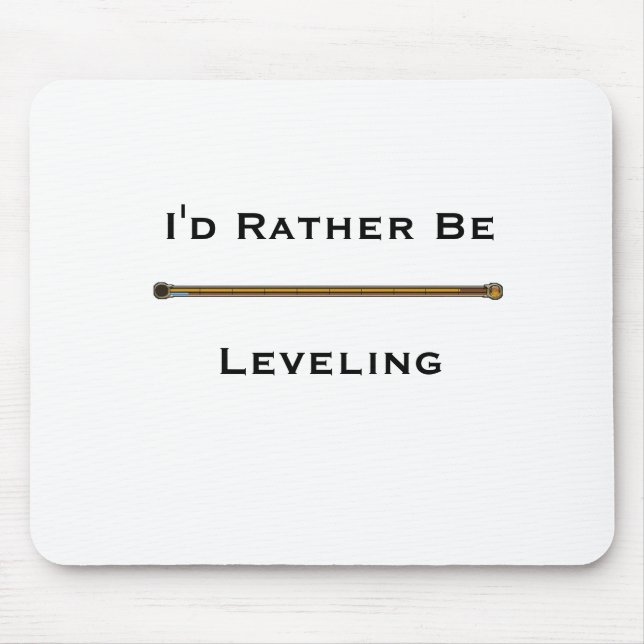 I'd Rather Be Levelling - EQ2 Mousepad (Front)
