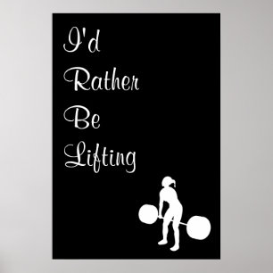 I'd Rather Be Lifting - Poster