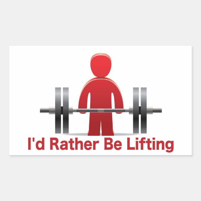 I'd Rather Be Lifting Stickers (Front)