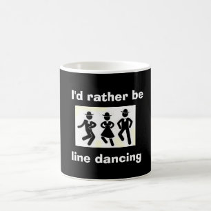 "I'D RATHER BE LINE DANCING" MUG