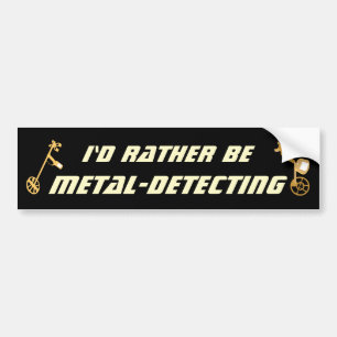 Id Rather Be Metal Detecting Funny Detectorist Bumper Sticker
