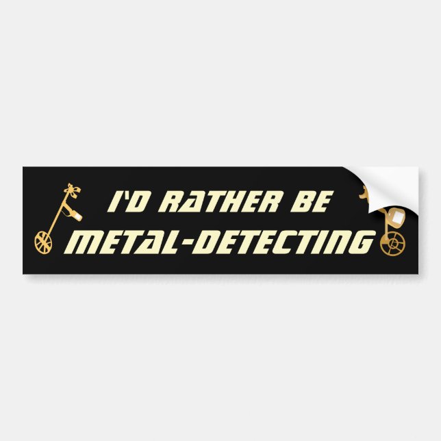 Id Rather Be Metal Detecting Funny Detectorist Bumper Sticker (Front)