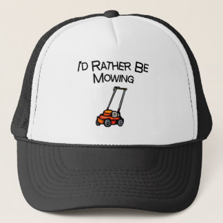 I'd Rather Be Mowing Trucker Hat