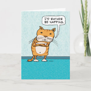 I'd Rather Be Napping Cat Birthday Card