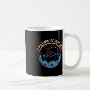 Id Rather Be Off Grid, Off Grid Happy Camping Moun Coffee Mug