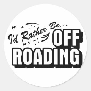 I'd Rather Be Off-Roading Classic Round Sticker