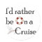 I'd Rather Be On A Cruise