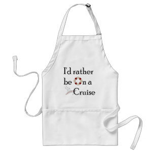 I'd Rather Be On A Cruise Standard Apron