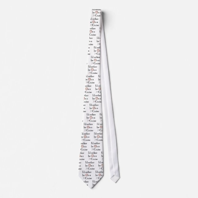 I'd Rather Be On A Cruise Tie (Front)
