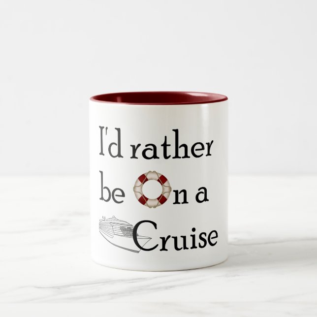 I'd Rather Be On A Cruise Two-Tone Coffee Mug (Center)