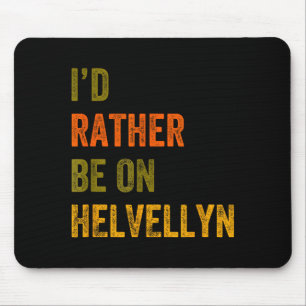 Id Rather Be On Helvellyn Mountain Lake District R Mouse Mat
