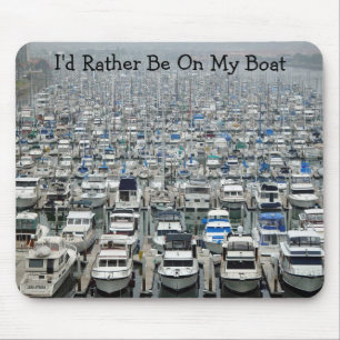 "I'd Rather Be On My Boat" Mouse Pad