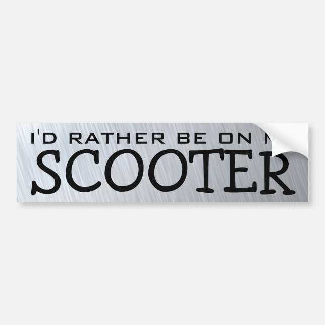 I'd Rather Be On My Scooter Bumper Sticker (Front)