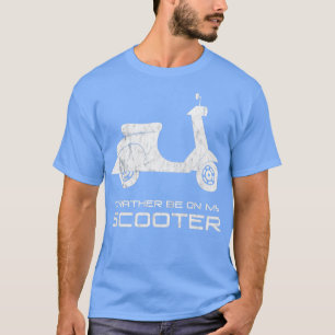 Id Rather Be on My Scooter Funny Motorbike Hip T-Shirt