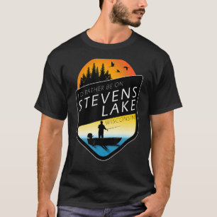 I'd Rather Be On Stevens Lake Wisconsin Fishing T-Shirt