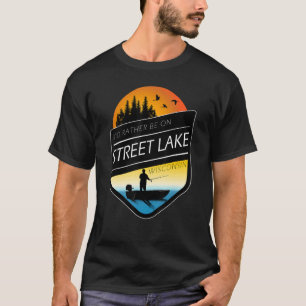 I'd Rather Be On Street Lake Wisconsin Fishing T-Shirt