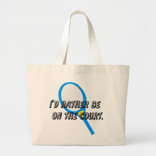 I'd Rather Be on the (Tennis) Court Bag